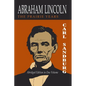 Abraham Lincoln: The Prairie Years [Two Volumes in One] - Paperback