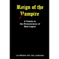 Reign of the Vampire: A Tribute to the Perseverance of Bela Lugosi - Paperback