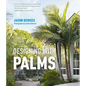 Designing with Palms - Hardcover