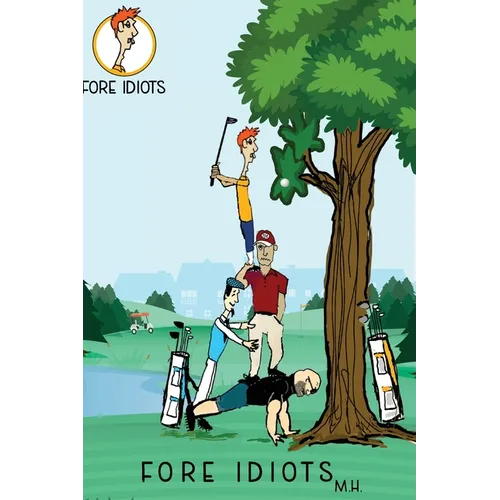 Fore Idiots - Hardcover