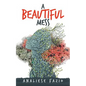 A Beautiful Mess: A Poetry Compilation - Paperback