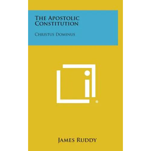 The Apostolic Constitution: Christus Dominus - Hardcover