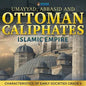 Umayyad, Abbasid and Ottoman Caliphates - Islamic Empire: Characteristics of Early Societies Grade 4 - Paperback