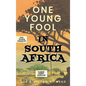 One Young Fool in South Africa - LARGE PRINT: Prequel - Hardcover
