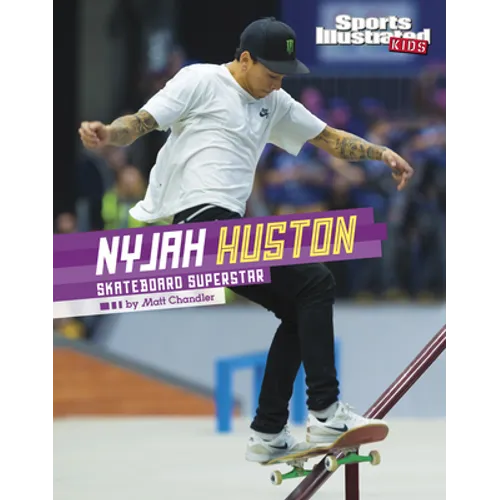 Nyjah Huston: Skateboard Superstar - Hardcover