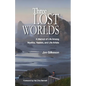 Three Lost Worlds: A Memoir of Life Among Mystics, Healers, and Life-Artists - Paperback