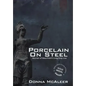 Porcelain on Steel - Women of West Point's Long Gray Line - Hardcover