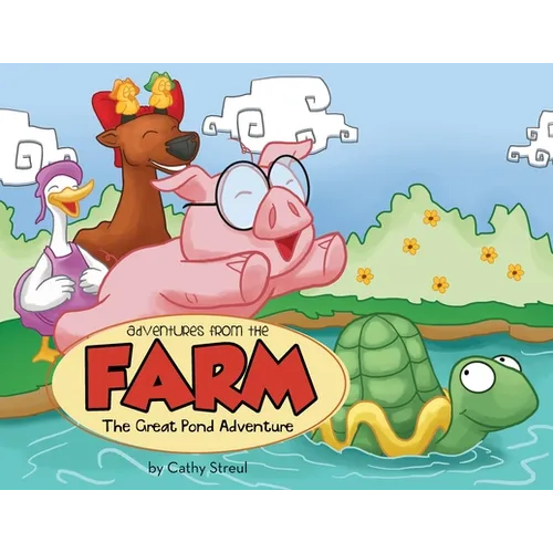 Adventures from the Farm: The Great Pond Adventure - Paperback
