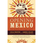 Opening Mexico: The Making of a Democracy - Paperback