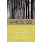 Touch the Water, Touch the Wind - Paperback