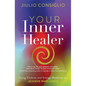 Your Inner Healer: Using Chakras and Energy Medicine to Achieve Wholeness - Paperback