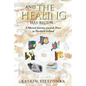 And the Healing Has Begun...: A Musical Journey Towards Peace in Northern Ireland - Paperback