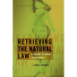 Retrieving the Natural Law: A Return to Moral First Things - Paperback
