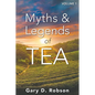 Myths & Legends of Tea, Volume 1 - Paperback