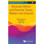 Brownian Motion and Potential Theory, Modern and Classical - Hardcover
