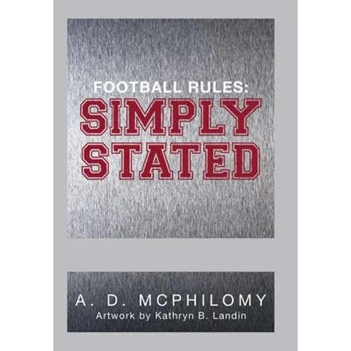 Football Rules: Simply Stated - Hardcover