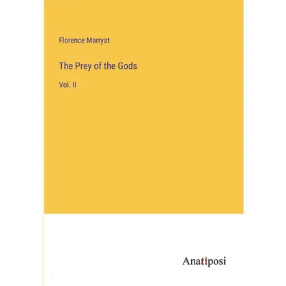 The Prey of the Gods: Vol. II - Paperback