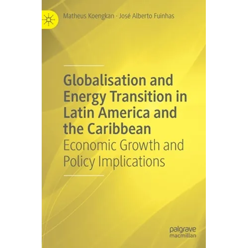 Globalisation and Energy Transition in Latin America and the Caribbean: Economic Growth and Policy Implications - Hardcover