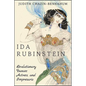 Ida Rubinstein: Revolutionary Dancer, Actress, and Impresario - Hardcover