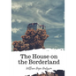 The House on the Borderland - Paperback