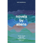 Novels by Aliens: Weird Tales and the Twenty-First Century - Hardcover