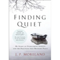 Finding Quiet: My Story of Overcoming Anxiety and the Practices That Brought Peace - Paperback
