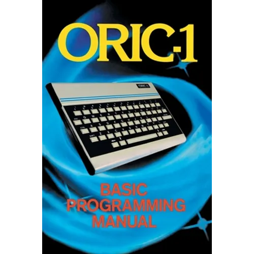 ORIC-1 Basic Programming Manual - Paperback