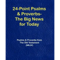 24-Point Psalms & Proverbs - The Big News for Today: Psalms and Proverbs From the Old Testament (NKJV) - Paperback