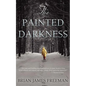 The Painted Darkness - Paperback