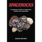 Spacerocks: A collectors' guide to meteorites, tektites and impactites - Paperback