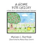 A Home for Chicky: A Book about Cultural Diversity and Tolerance - Hardcover