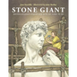 Stone Giant: Michelangelo's David and How He Came to Be - Hardcover