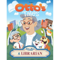 Otto's Tales: Let's Meet a Librarian - Paperback