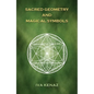 Sacred Geometry and Magical Symbols - Hardcover