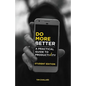 Do More Better (Student Edition): A Practical Guide to Productivity - Paperback