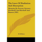 The Laws Of Radiation And Absorption: Memoirs By Prevost, Stewart, Kirchhoff, And Kirchoff And Bunsen (1901) - Paperback