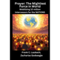 Prayer - The Mightiest Force in World - Mobilizing 10 million Intercessors for the NATIONS - Paperback