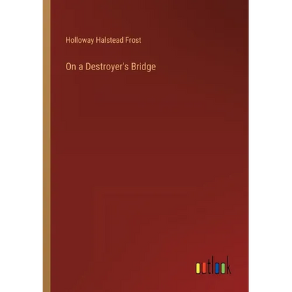 On a Destroyer's Bridge - Paperback