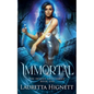 Immortal: A Fun Fast-Paced Urban Fantasy: The Imogen Gray Series Book One - Paperback