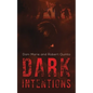 Dark Intentions - Paperback