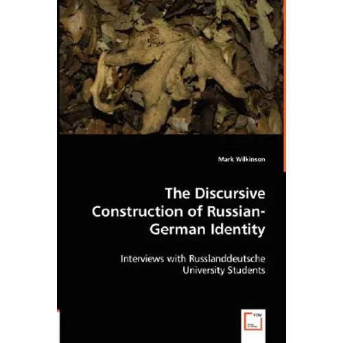 The Discursive Construction of Russian-German Identity - Paperback