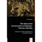 The Discursive Construction of Russian-German Identity - Paperback