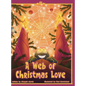 A Web of Christmas Love - Hardcover