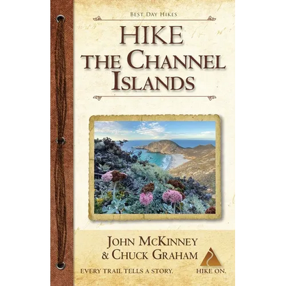 Hike the Channel Islands: Best Day Hikes in Channel Islands National Park - Paperback