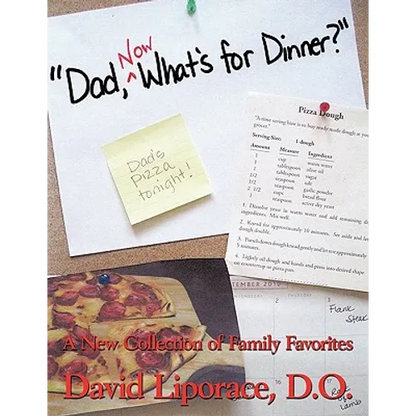 "Dad, Now What's for Dinner?": A New Collection of Family Favorites - Paperback