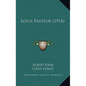 Louis Pasteur (1914) - Hardcover