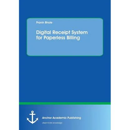Digital Receipt System for Paperless Billing - Paperback