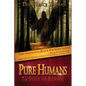 Pure Humans: The End of The Beginning - Paperback