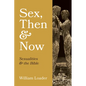 Sex, Then and Now: Sexualities and the Bible - Paperback