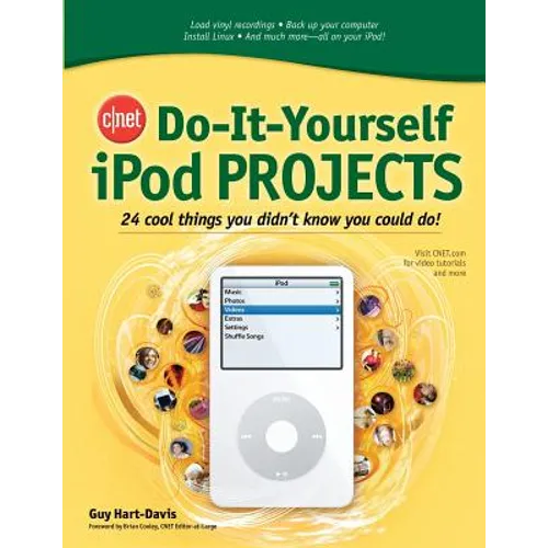 Cnet Do-It-Yourself iPod Projects: 24 Cool Things You Didn't Know You Could Do! - Paperback